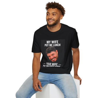My Wife Put Me Lunch T-Shirt