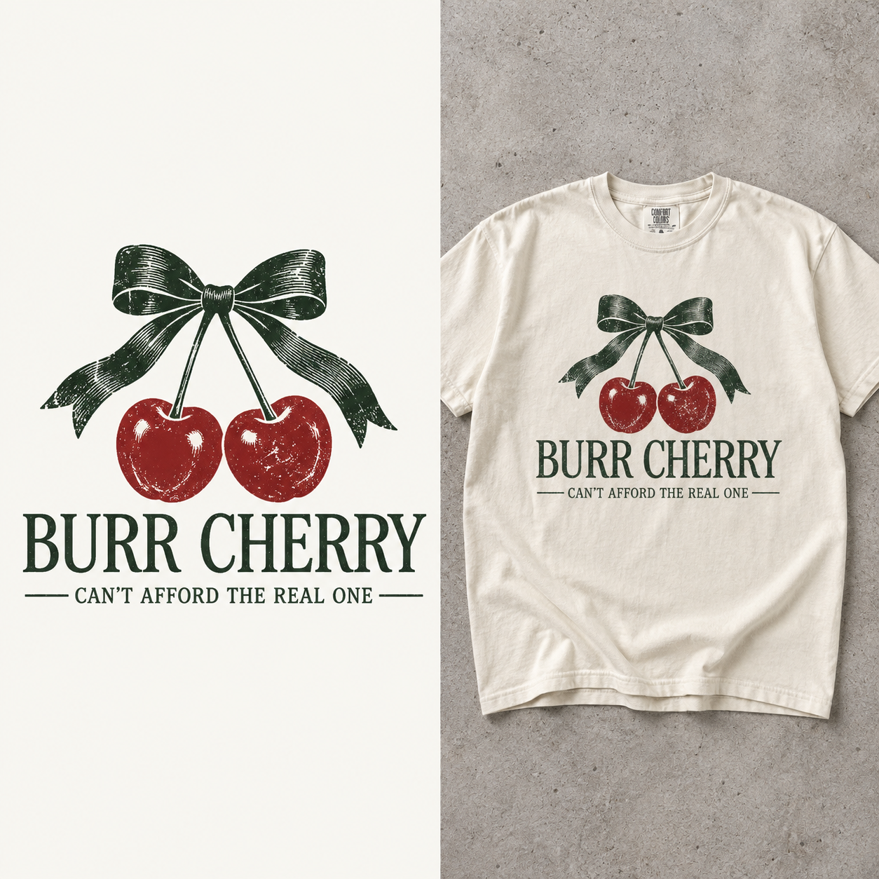 Burr Cherry Can’t Afford the Real One design and mockup