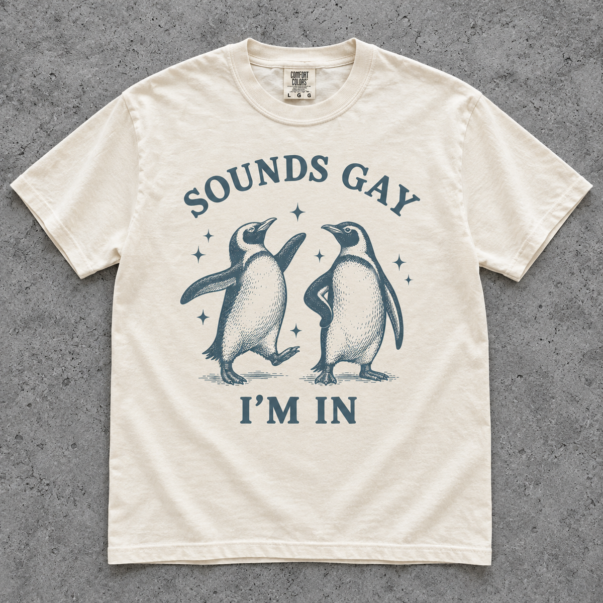 Sounds Gay, I’m In T-shirt in soft ivory